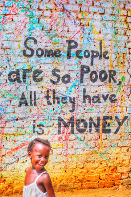 All people are so poor, all they have is money